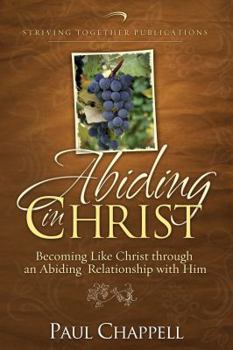 Paperback Abiding in Christ: Becoming Like Christ through an Abiding Relationship with Him Book