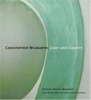 Hardcover Christopher Wilmarth: Light and Gravity Book