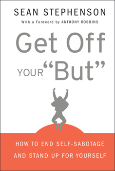 Hardcover Get Off Your But: How to End Self-Sabotage and Stand Up for Yourself Book
