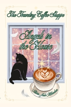 Paperback The Traveling Coffee Shoppe Angels In The House Book