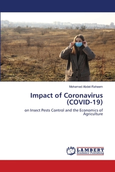 Impact of Coronavirus (COVID-19): on Insect Pests Control and the Economics of Agriculture
