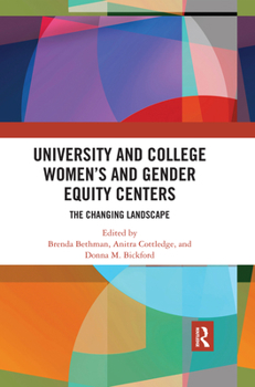 Paperback University and College Women's and Gender Equity Centers: The Changing Landscape Book