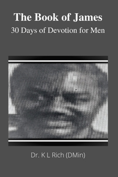 Paperback The Book of James: 30 Days of Devotion for Men Book