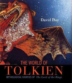 Hardcover The World of Tolkien: Mythological Sources of the Lord of the Rings Book