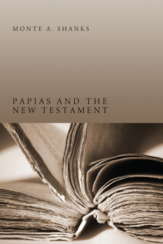 Paperback Papias and the New Testament Book