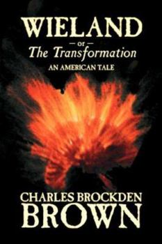 Paperback Wieland; or, the Transformation. An American Tale by Charles Brockden Brown, Fiction, Horror Book