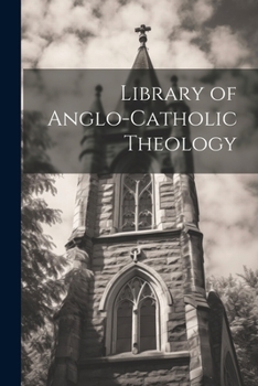 Paperback Library of Anglo-Catholic Theology Book