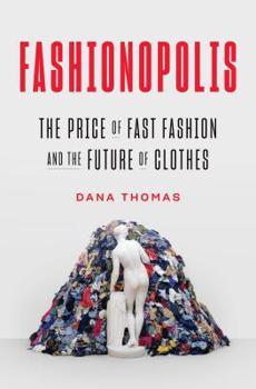Hardcover Fashionopolis: The Price of Fast Fashion and the Future of Clothes Book