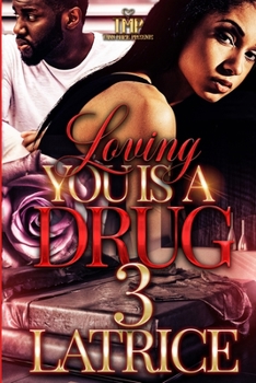 Paperback Loving You Is a Drug 3: Finale Book