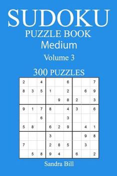 Paperback 300 Medium Sudoku Puzzle Book: Volume 3 Book