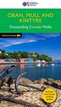 Paperback Oban, Mull & Kintyre Outstanding Circular Walks (Pathfinder Guides) Book