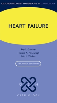 Heart Failure (Oxford Specialist Handbooks in Cardiology) - Book  of the Oxford Specialist Handbooks