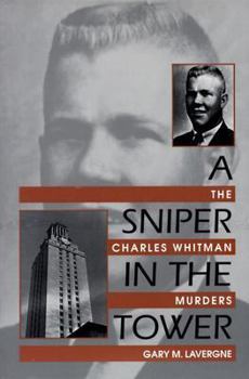 Paperback A Sniper in the Tower: The Charles Whitman Mass Murders Book