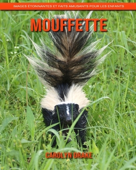 Mouffette: Images étonnantes et faits amusants pour les enfants (French Edition)