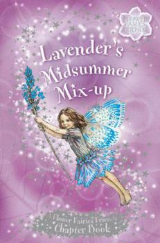 Lavender's Midsummer Mix-Up (Flower Fairies Friends Chapter Book) - Book #2 of the Flower Faeries (Chapter Books)