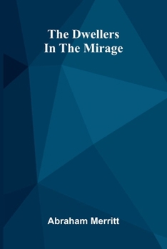 Paperback The Dwellers In The Mirage Book