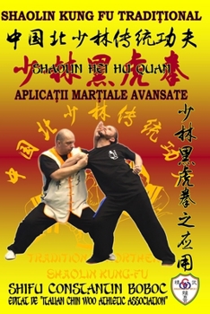 Shaolin Hei Hu Quan - Boxul Tigrului Negru de la Shaolin (Enciclopedia Shaolin Kung Fu) (Romansch Edition)