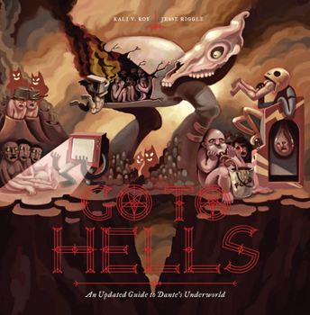 Hardcover Go to Hells: An Updated Guide to Dante's Underworld Book