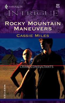 Rocky Mountain Maneuvers - Book #3 of the Colorado Crime Consultants