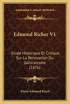 Paperback Edmond Richer V1: Etude Historique Et Critique Sur La Renovation Du Gallicanisme (1876) Book