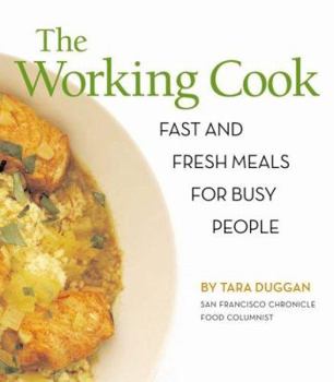 Hardcover The Working Cook: Fast and Fresh Meals for Busy People Book