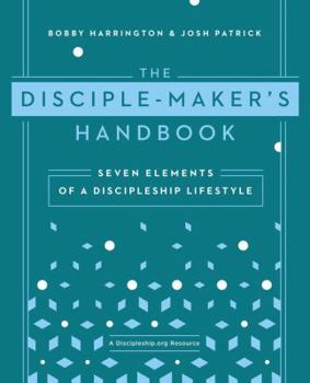 Paperback The Disciple Maker's Handbook: Seven Elements of a Discipleship Lifestyle Book