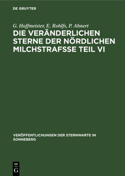 Hardcover Die Veränderlichen Sterne Der Nördlichen Milchstrafße Teil VI [German] Book