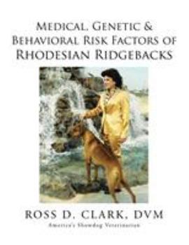 Paperback Medical, Genetic & Behavioral Risk Factors of Rhodesian Ridgebacks Book