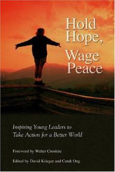 Paperback Hold Hope, Wage Peace: Inspiring Individuals to Take Action for a Better World Book