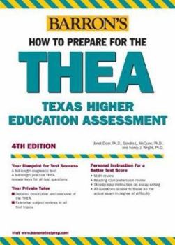 Paperback How to Prepare for the THEA: Texas Higher Education Assessment (BARRON'S HOW TO PREPARE FOR THE TASP TEXAS ACADEMIC SKILLS PROGRAM) Book