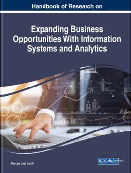 Hardcover Handbook of Research on Expanding Business Opportunities With Information Systems and Analytics Book