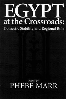 Paperback Egypt at the Crossroads: Domestic Stability and Regional Role Book