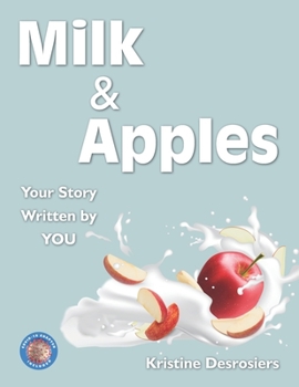 Paperback Milk & Apples: Your Story Written by YOU Book