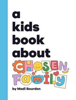 Hardcover A Kids Book About Chosen Family Book