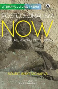 Paperback Postcolonialism Now: Literature, Reading, Decolonising Book