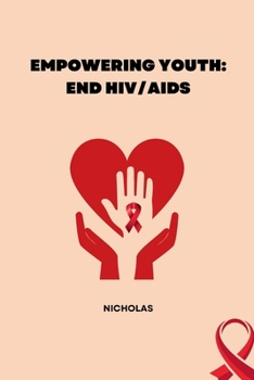 Paperback Empowering Youth: End HIV/AIDS Book