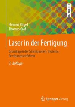 Paperback Laser in Der Fertigung: Grundlagen Der Strahlquellen, Systeme, Fertigungsverfahren [German] Book