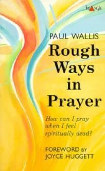 Paperback Rough Ways of Prayer Book