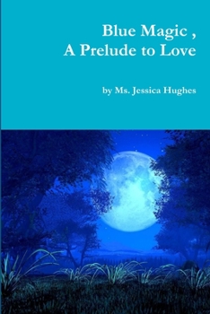 Paperback Blue Magic, A Prelude to Love Book