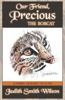 Our Friend, Precious, the Bobcat: A Furry Odyssey of Love