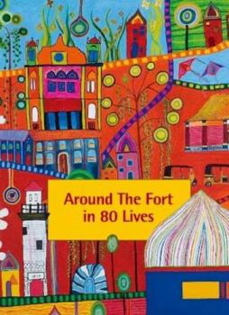 Paperback Around the Fort in 80 Lives: Galle Fort, Sri Lanka (Merchant City Series) Book