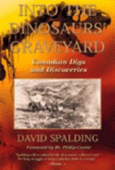 Paperback Into The Dinosaurs' Graveyard: Canadian Digs And Discoveries Book