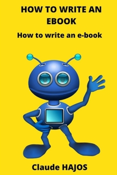 Paperback How to Write an eBook: How to write an e-book Book