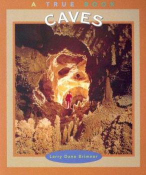 Caves (True Books: Earth Science) - Book  of the A True Book