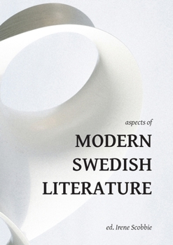 Paperback Aspects of Modern Swedish Literature (Norvik Press Series A: Scandinavian Literary History and Criticism) Book