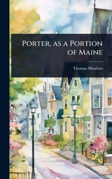 Hardcover Porter, as a Portion of Maine Book