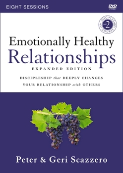 DVD Emotionally Healthy Relationships Expanded Edition Video Study: Discipleship That Deeply Changes Your Relationship with Others Book