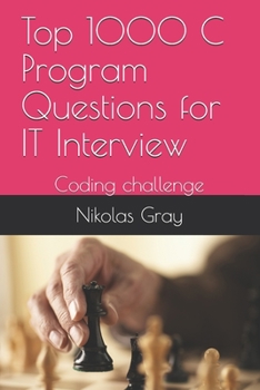 Paperback Top 1000 C Program Questions for IT Interview: Coding challenge Book