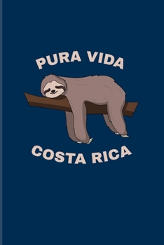 Pura Vida Costa Rica: Cool Costa Rica Sloth 2020 Planner Weekly & Monthly Pocket Calendar 6x9 Softcover Organizer For Wildlife & Animal Lover Fans