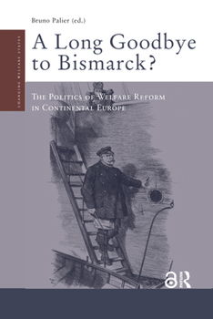 Paperback A Long Goodbye to Bismarck?: The Politics of Welfare Reform in Continental Europe Book